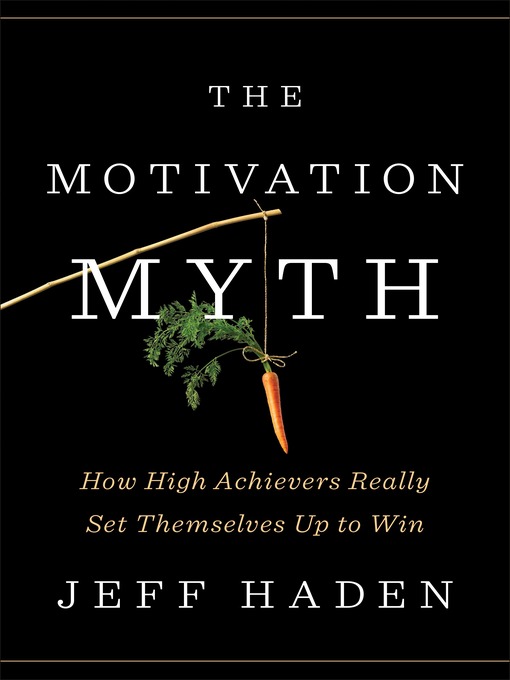 Cover image for The Motivation Myth